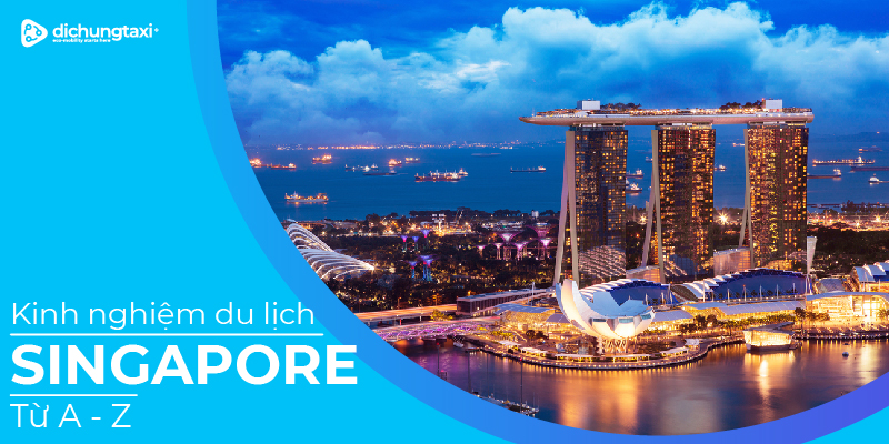 du-lich-singapore-tu-a-z