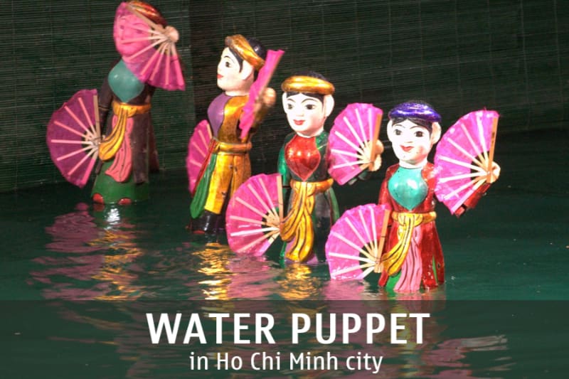 Water Puppet Show in Ho Chi Minh city/ Saigon